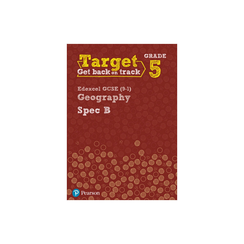 Pearson Education Limited Target Grade 5 Edexcel GCSE (9-1) Geography Spec B Intervention Workbook (häftad, eng)