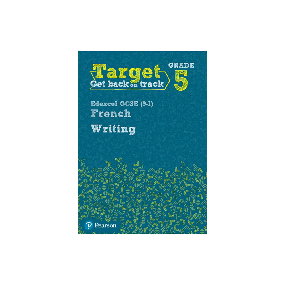 Pearson Education Limited Target Grade 5 Writing Edexcel GCSE (9-1) French Workbook (häftad, eng)