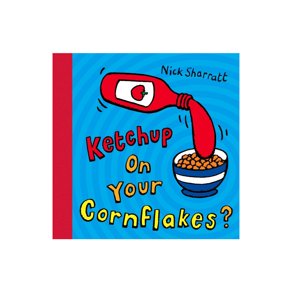 Scholastic Ketchup on Your Cornflakes? (häftad, eng)