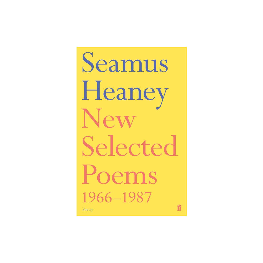 Faber & Faber New Selected Poems 1966-1987 (häftad, eng)