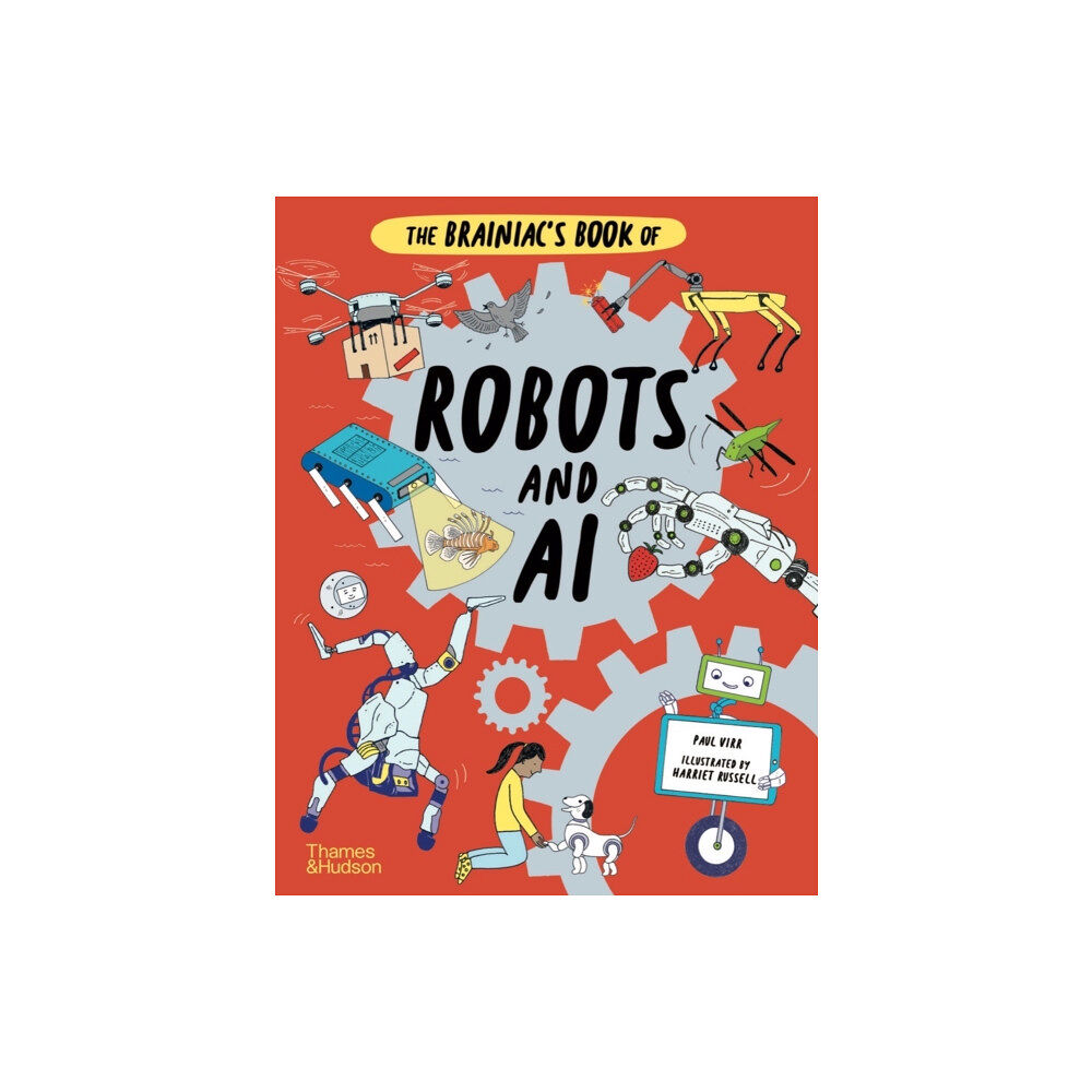 Thames & Hudson Ltd The Brainiac's Book of Robots and AI (inbunden, eng)