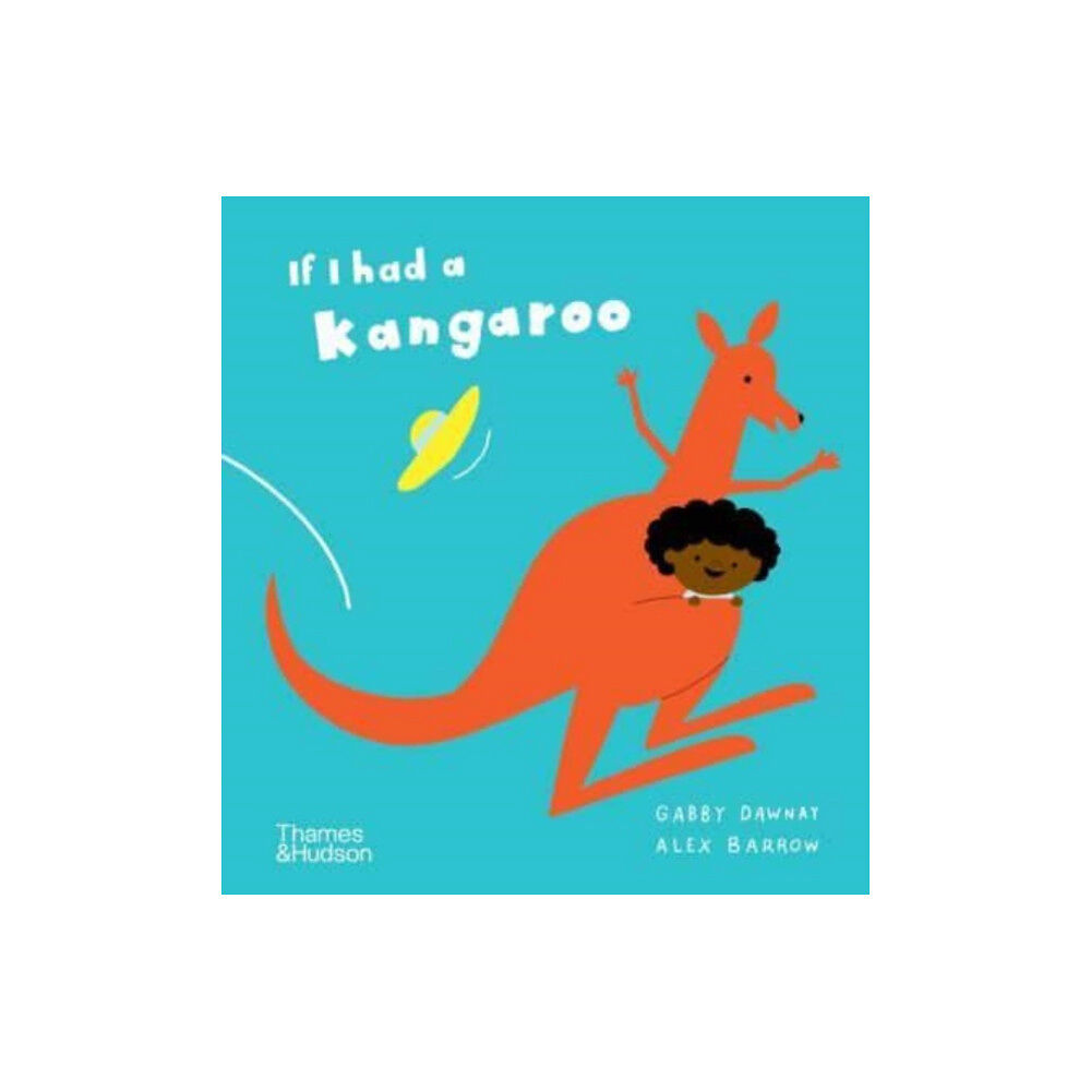 Thames & Hudson Ltd If I had a kangaroo (bok, board book, eng)