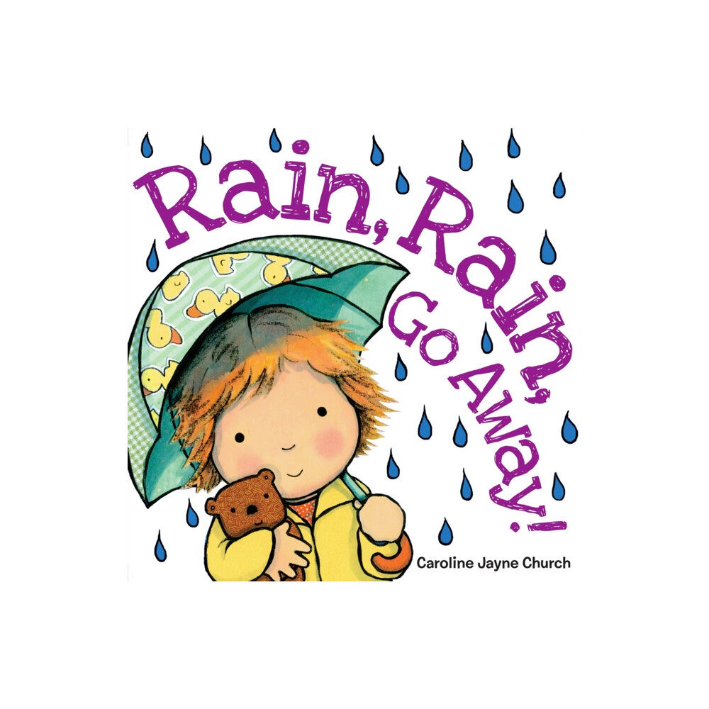 Scholastic Inc. Rain, Rain, Go Away (bok, board book, eng)