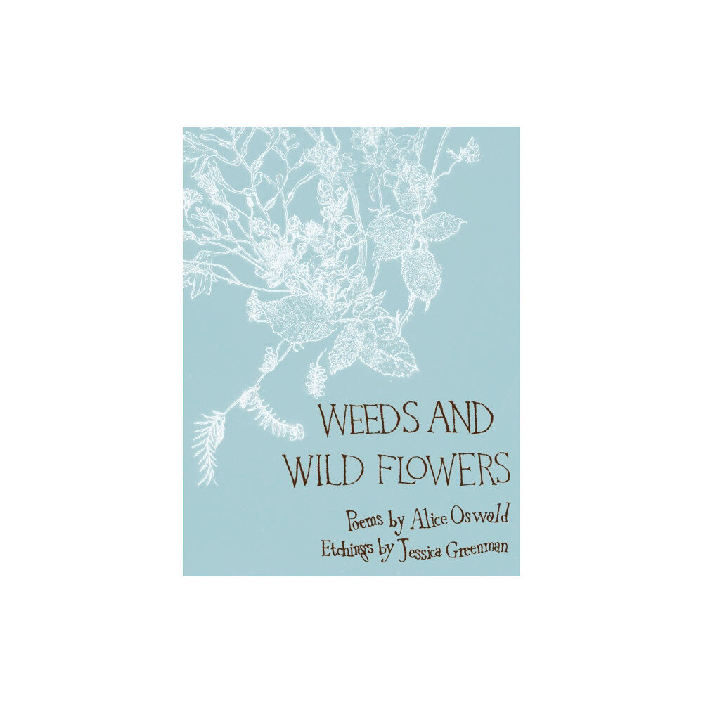 Faber & Faber Weeds and Wild Flowers (inbunden, eng)