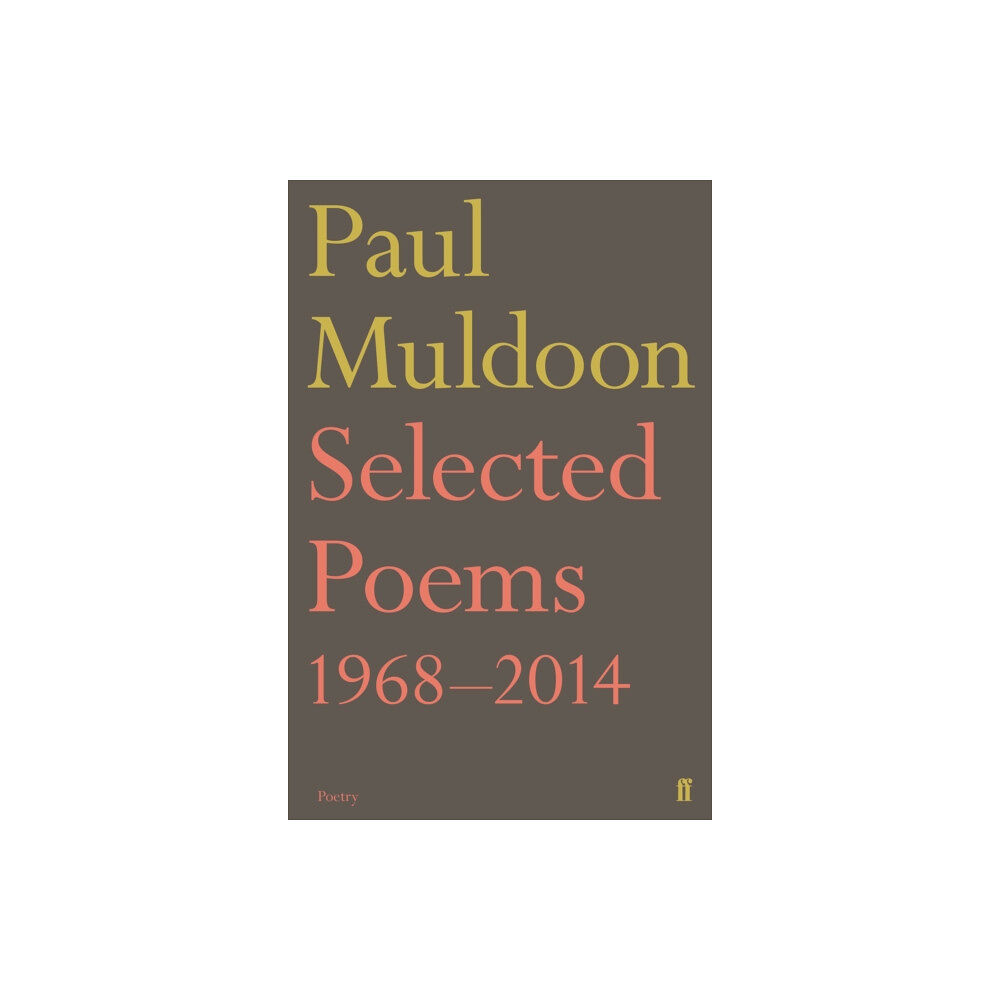 Faber & Faber Selected Poems 1968–2014 (häftad, eng)