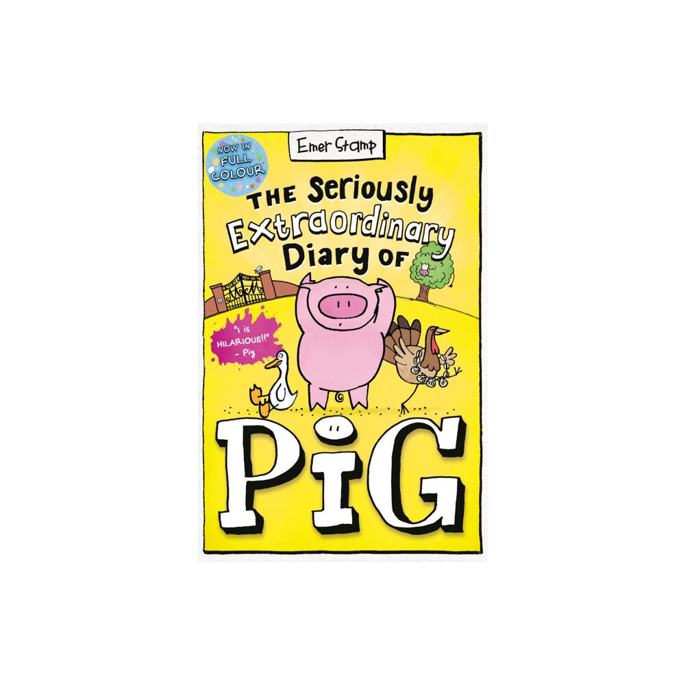 Scholastic The Seriously Extraordinary Diary of Pig: Colour Edition (häftad, eng)