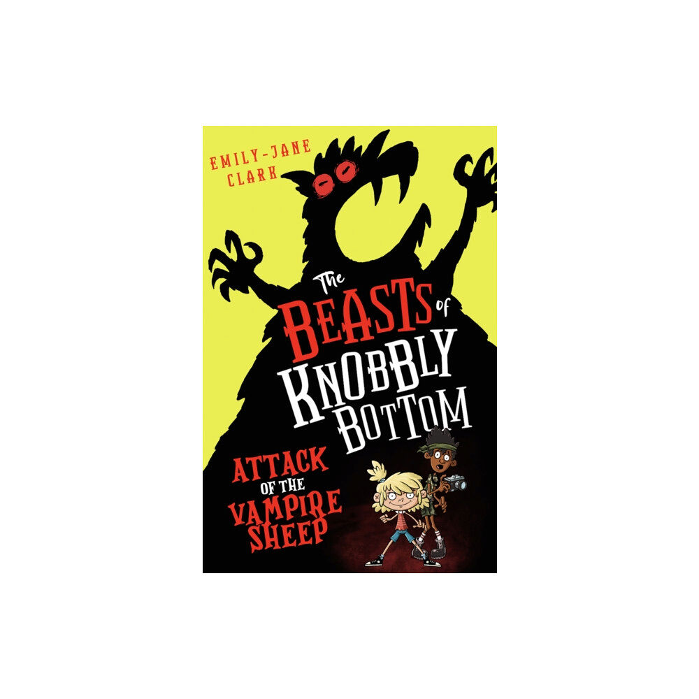 Scholastic The Beasts of Knobbly Bottom: Attack of the Vampire Sheep! (häftad, eng)