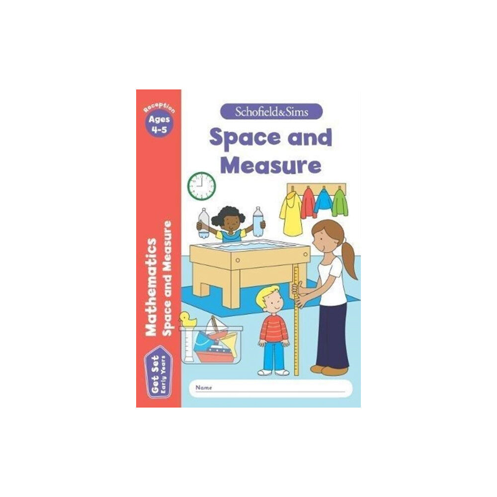 Schofield & Sims Ltd Get Set Mathematics: Space and Measure, Early Years Foundation Stage, Ages 4-5 (häftad, eng)