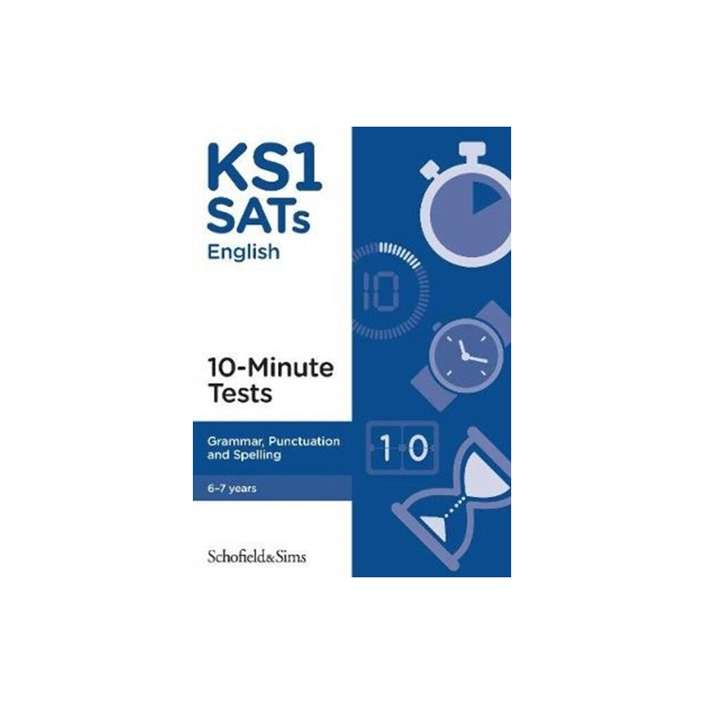 Schofield & Sims Ltd KS1 SATs Grammar, Punctuation and Spelling 10-Minute Tests (häftad, eng)