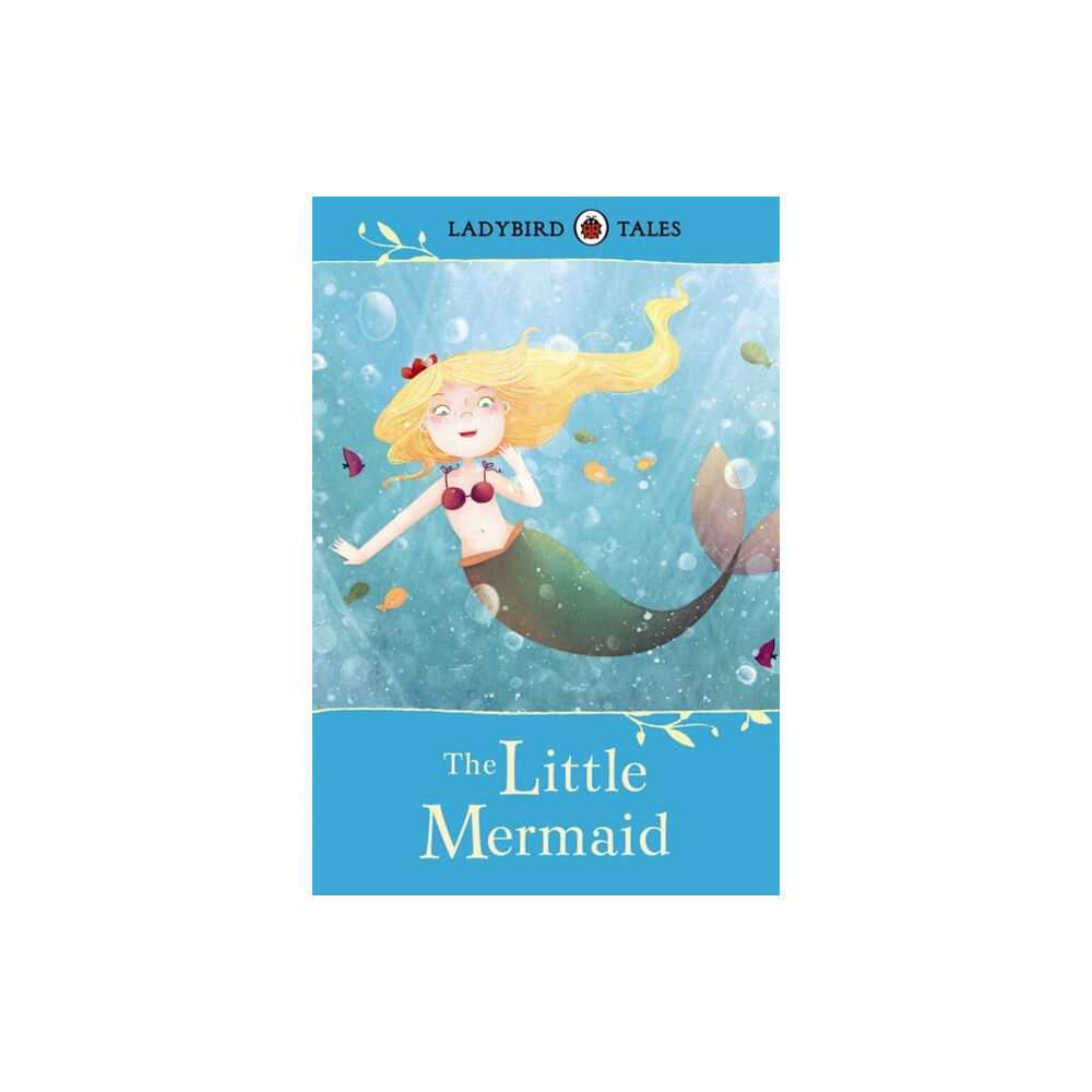 Penguin Random House Children's UK Ladybird Tales: The Little Mermaid (inbunden, eng)