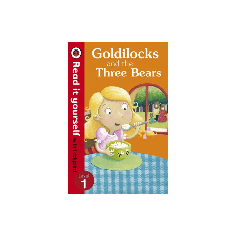 Penguin Random House Children's UK Goldilocks and the Three Bears - Read It Yourself with Ladybird (häftad, eng)