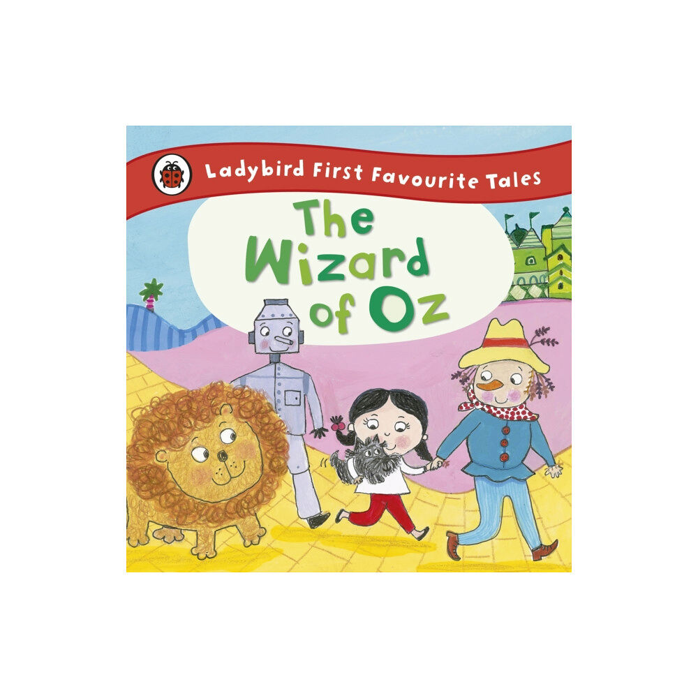 Penguin Random House Children's UK The Wizard of Oz: Ladybird First Favourite Tales (inbunden, eng)