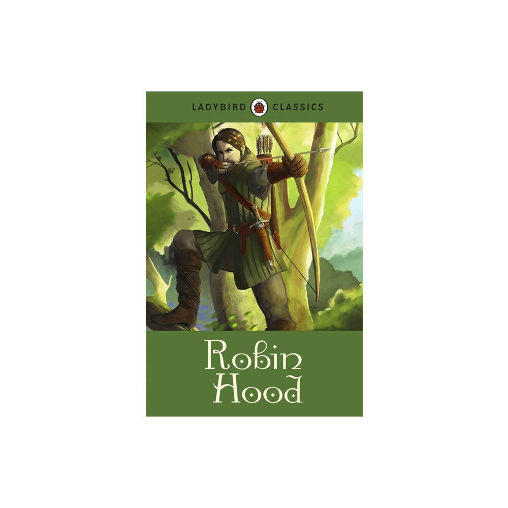 Penguin Random House Children's UK Ladybird Classics: Robin Hood (inbunden, eng)