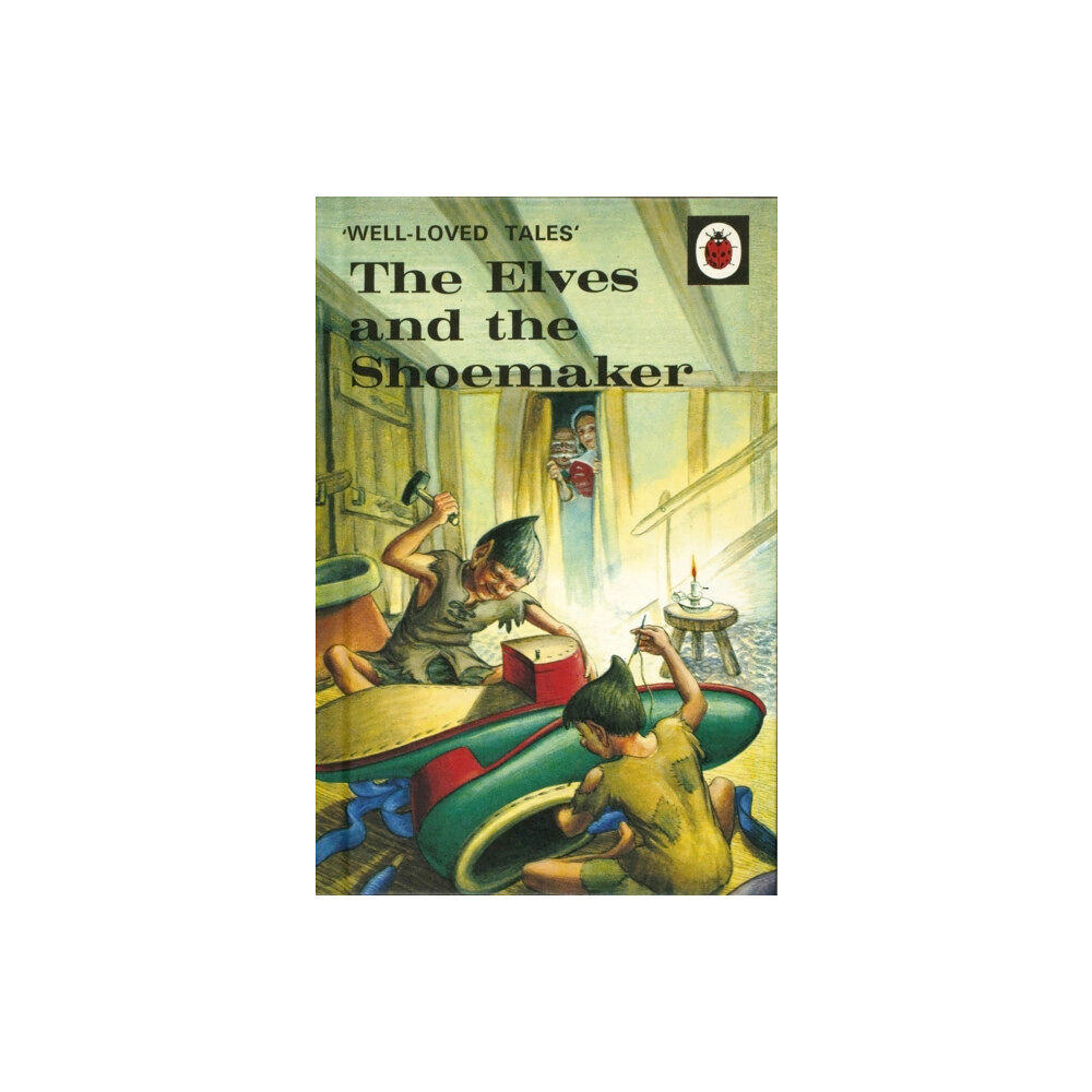 Penguin Random House Children's UK Well-Loved Tales: The Elves and the Shoemaker (inbunden, eng)