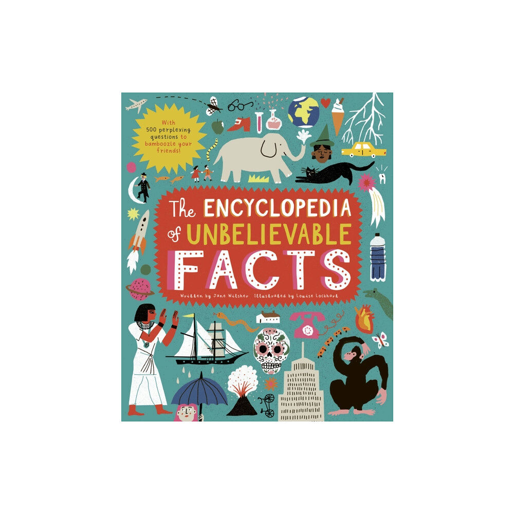 Quarto Publishing Plc The Encyclopedia of Unbelievable Facts (inbunden, eng)