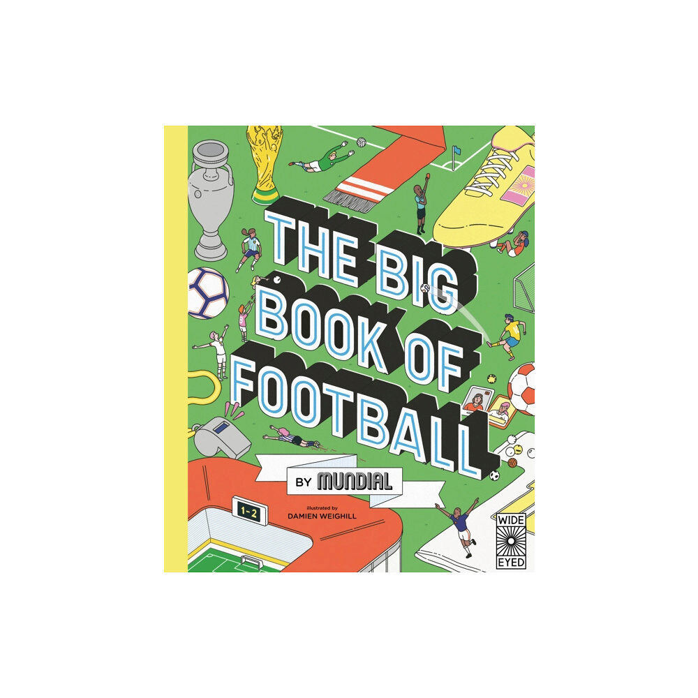 Quarto Publishing Plc The Big Book of Football by MUNDIAL (inbunden, eng)