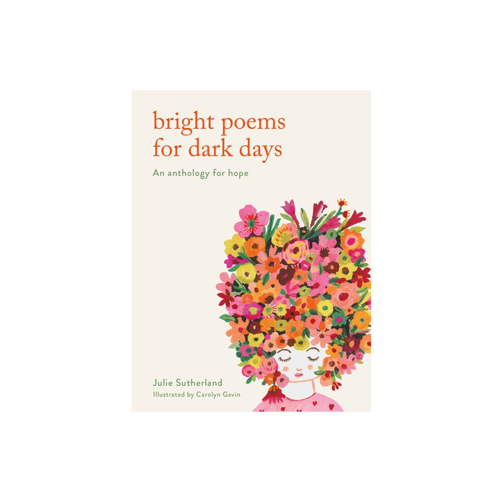 Quarto Publishing Plc Bright Poems for Dark Days (inbunden, eng)