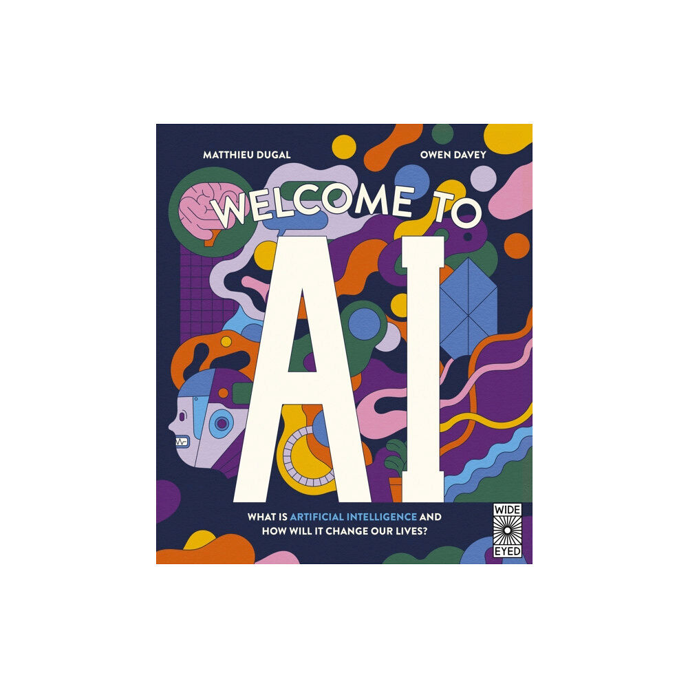 Quarto Publishing Plc Welcome to AI (inbunden, eng)