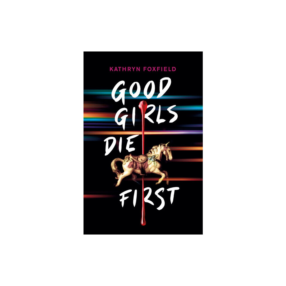 Scholastic Good Girls Die First (häftad, eng)