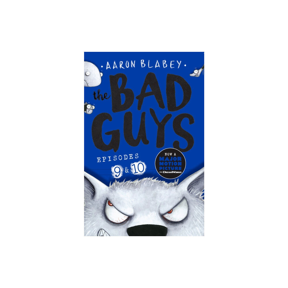 Scholastic The Bad Guys: Episode 9&10 (häftad, eng)