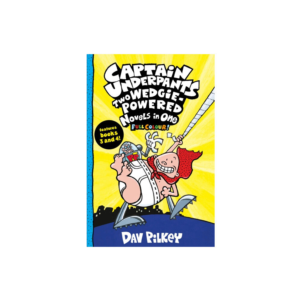 Scholastic Captain Underpants: Two Wedgie-Powered Novels in One (Full Colour!) (häftad, eng)