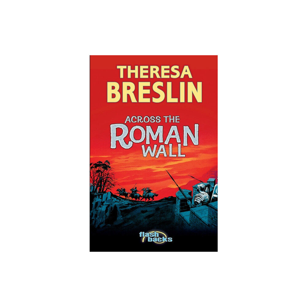 Bloomsbury Publishing PLC Across the Roman Wall (häftad, eng)