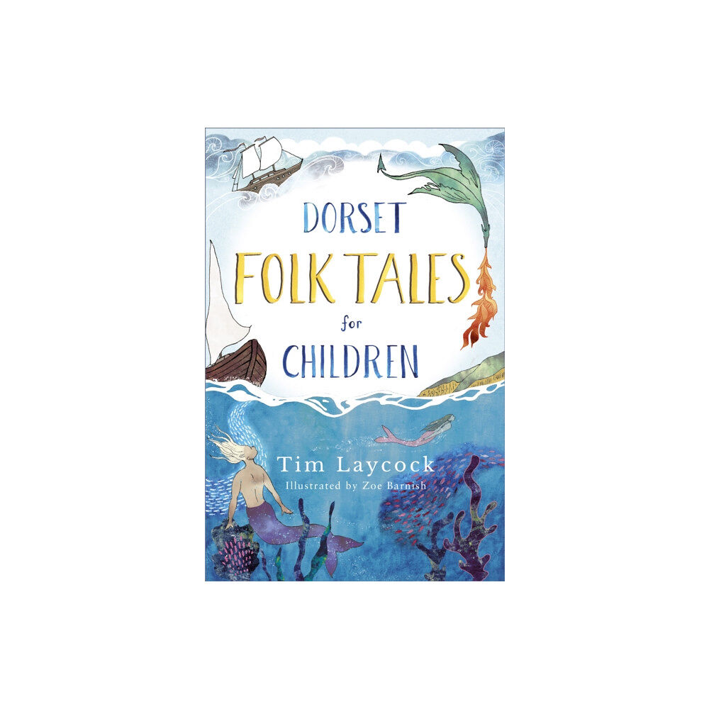 The History Press Ltd Dorset Folk Tales for Children (häftad, eng)