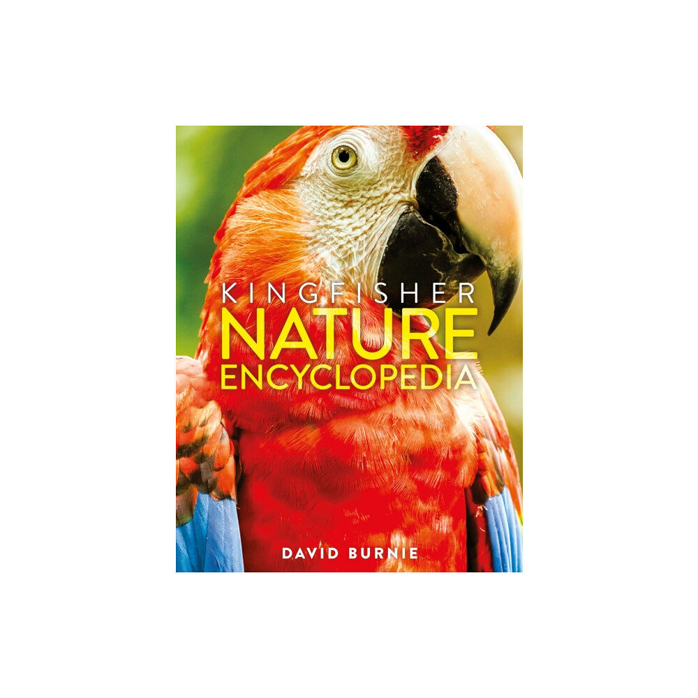 Pan Macmillan The Kingfisher Nature Encyclopedia (inbunden, eng)