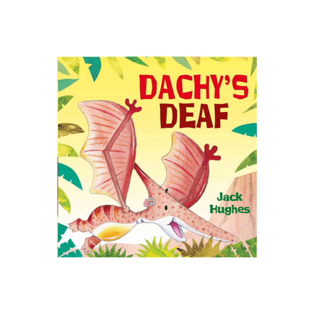 Hachette Children's Group Dinosaur Friends: Dachy's Deaf (häftad, eng)