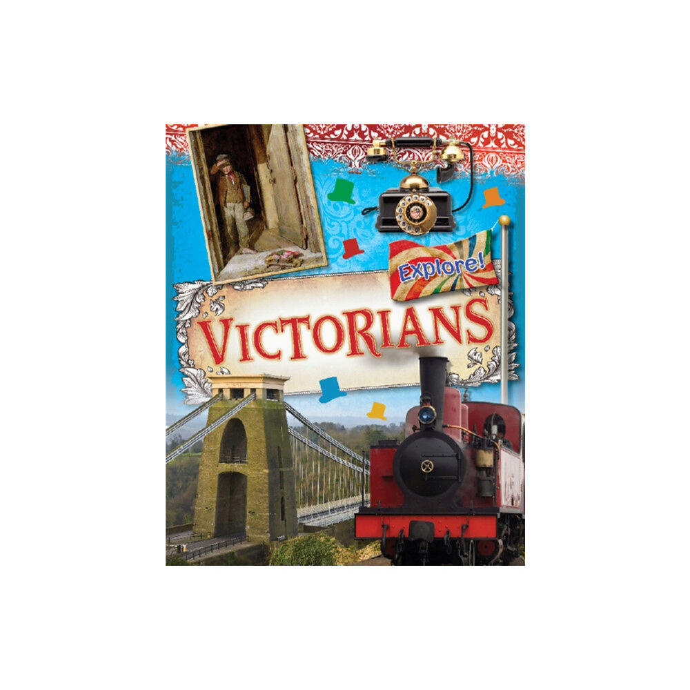 Hachette Children's Group Explore!: Victorians (häftad, eng)