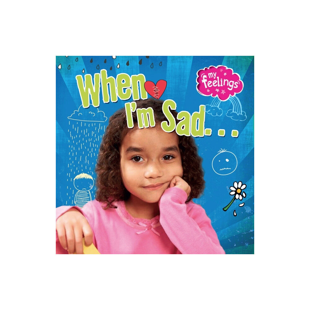 Hachette Children's Group My Feelings: When I'm Sad (häftad, eng)