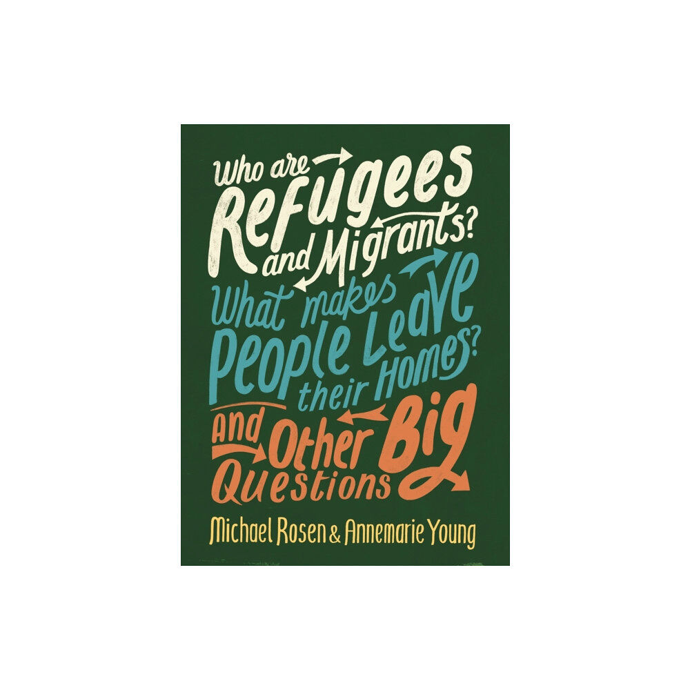 Hachette Children's Group Who are Refugees and Migrants? What Makes People Leave their Homes? And Other Big Questions (häftad, eng)