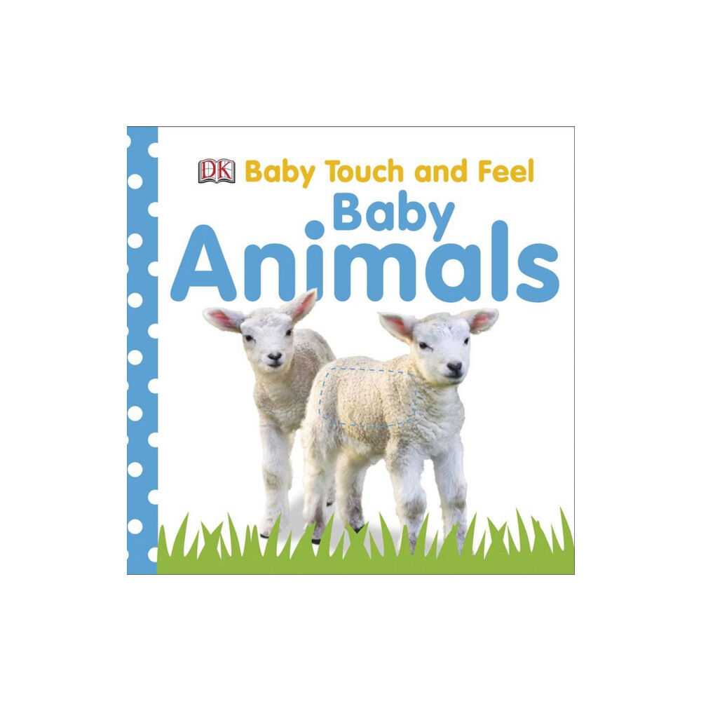 DK Baby Touch and Feel: Baby Animals (bok, board book, eng)