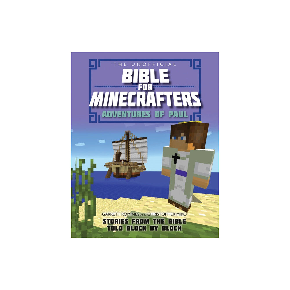 Spck publishing The Unofficial Bible for Minecrafters: Adventures of Paul (häftad, eng)