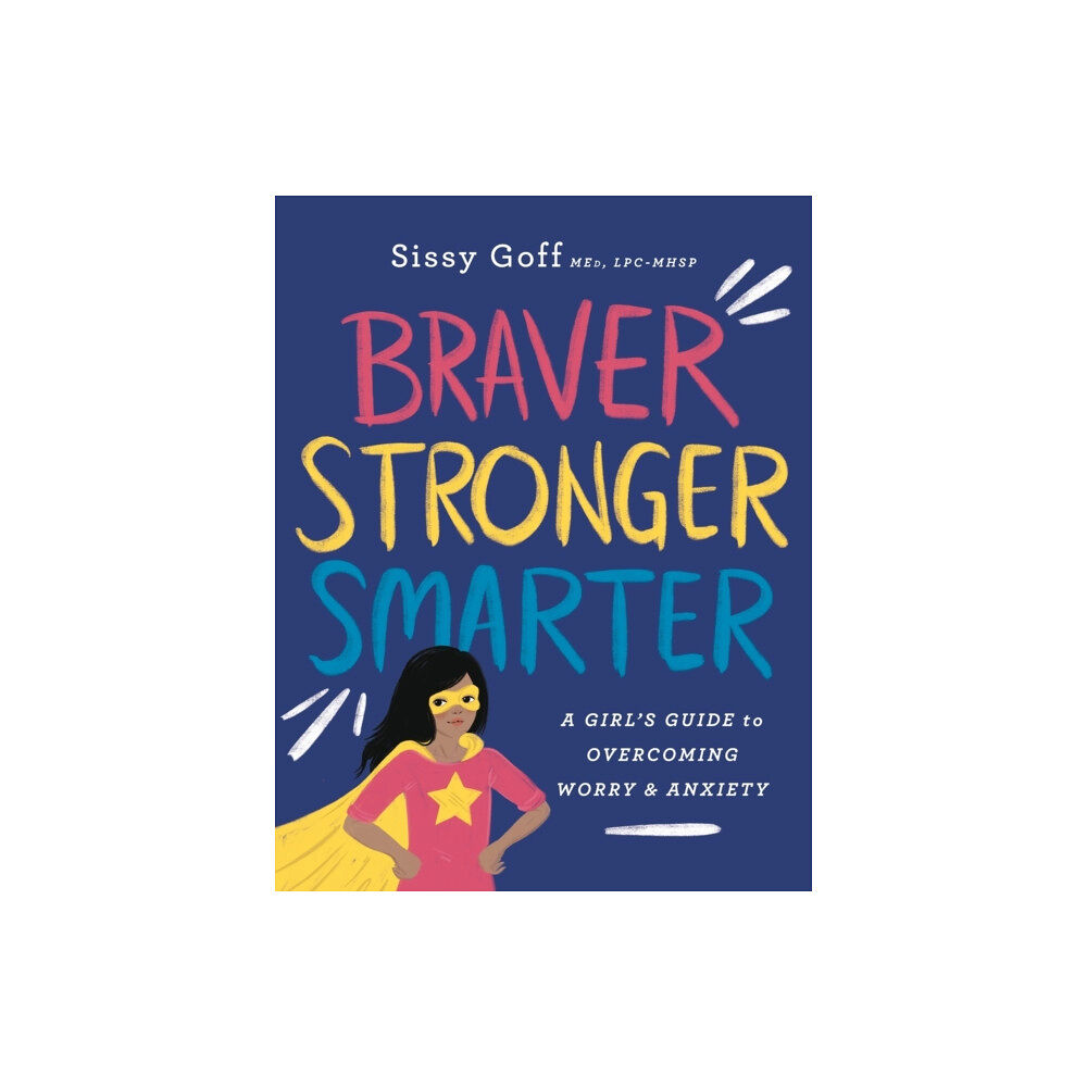 Baker publishing group Braver, Stronger, Smarter – A Girl`s Guide to Overcoming Worry and Anxiety (häftad, eng)