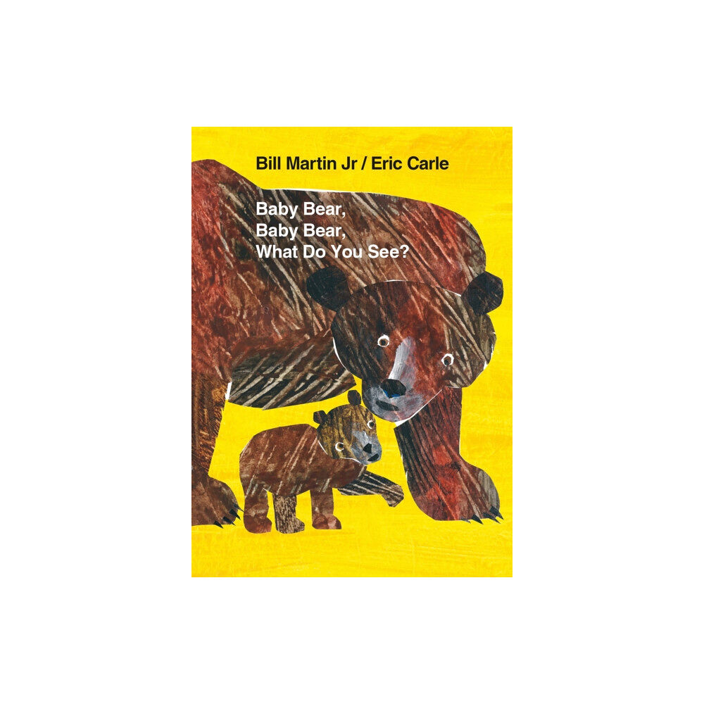 Henry Holt and Co. (BYR) Baby Bear, Baby Bear, What Do You See? Board Book (bok, board book, eng)