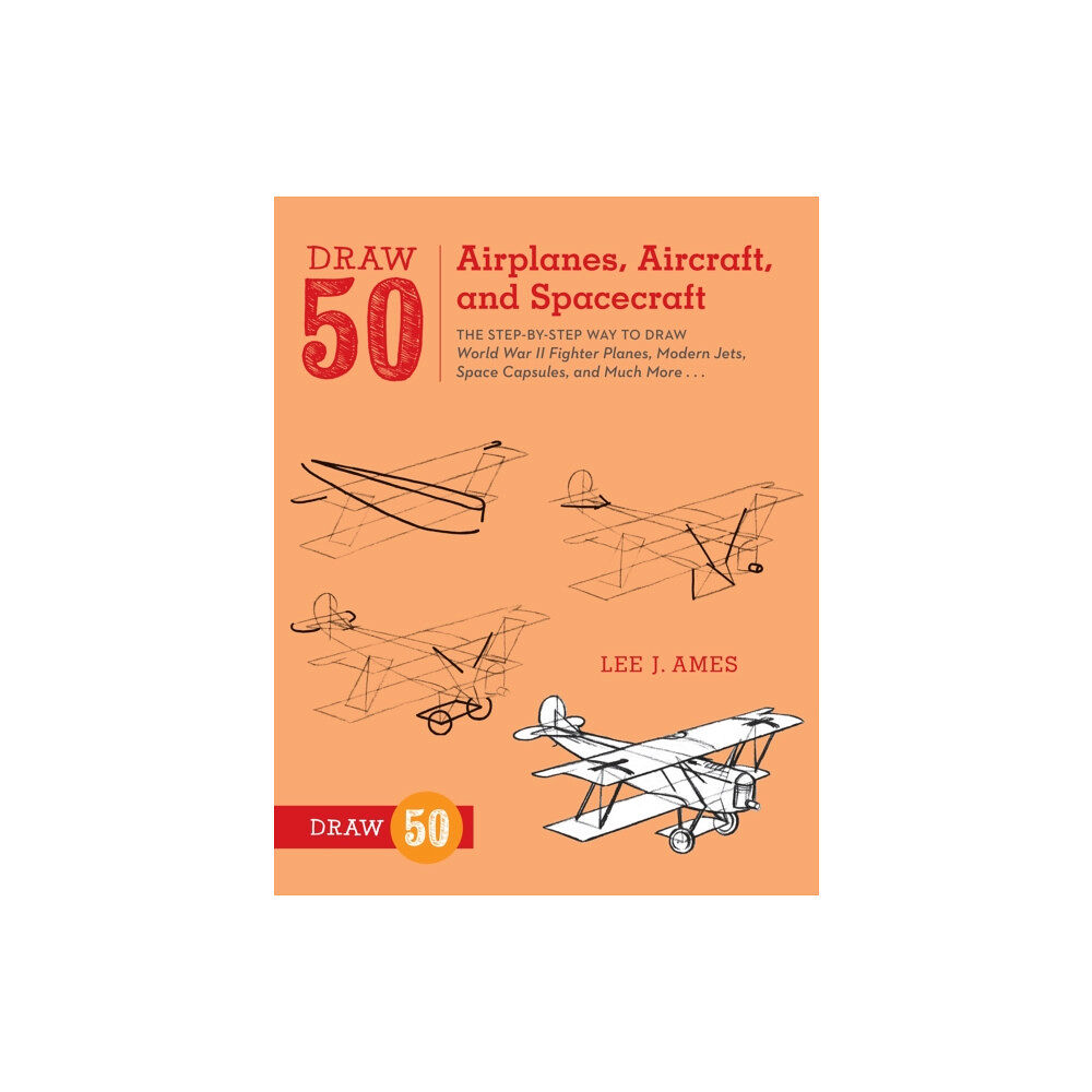 Watson-Guptill Publications Draw 50 Airplanes, Aircraft, and Spacecraft (häftad, eng)