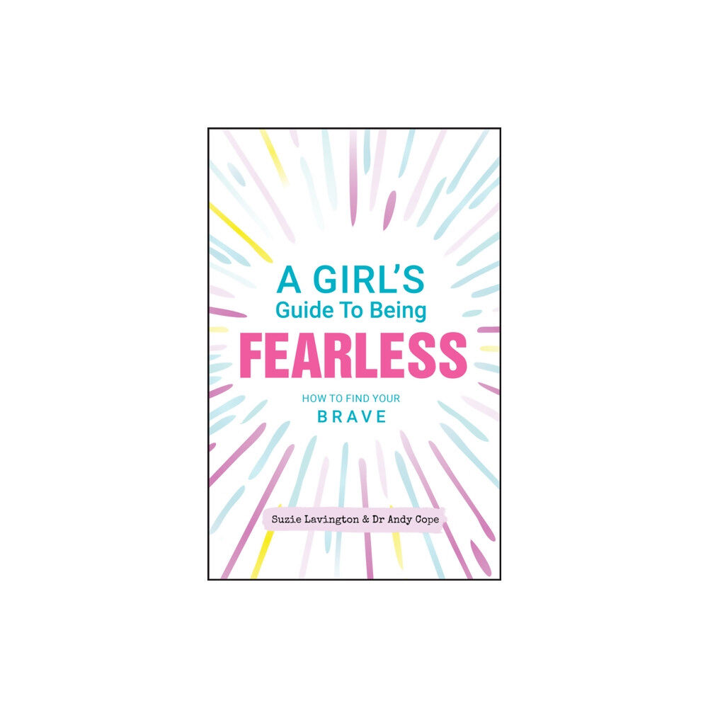 John Wiley And Sons Ltd A Girl's Guide to Being Fearless (häftad, eng)