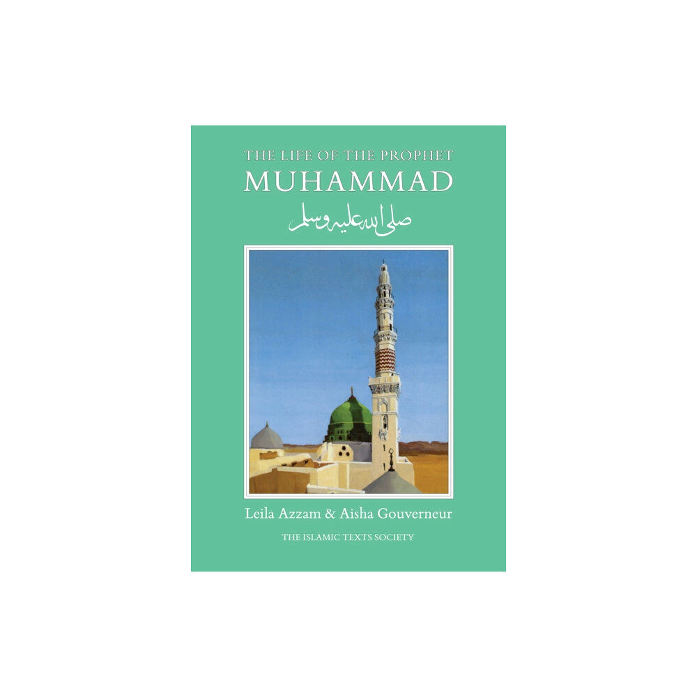 The Islamic Texts Society The Life of the Prophet Muhammad (häftad, eng)