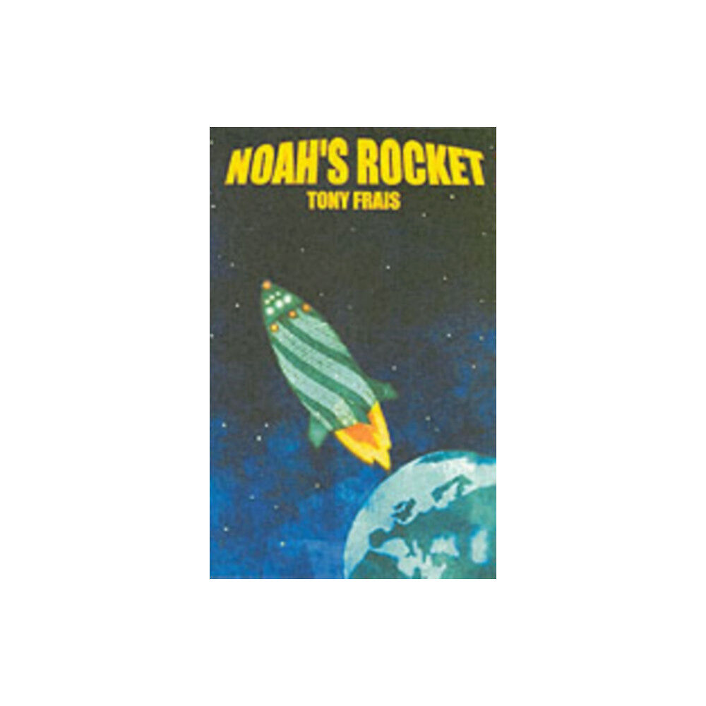 Anthony T. Frais Noah's Rocket (häftad, eng)