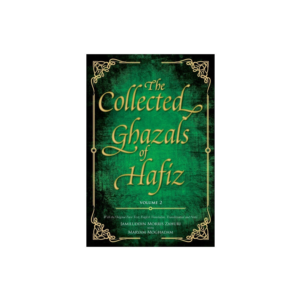 Beacon Books and Media Ltd The Collected Ghazals of Hafiz - Volume 2 (häftad, eng)