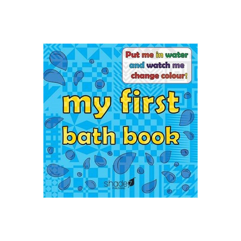 Shade 7 Publishing Limited My First Bath Book (inbunden, eng)