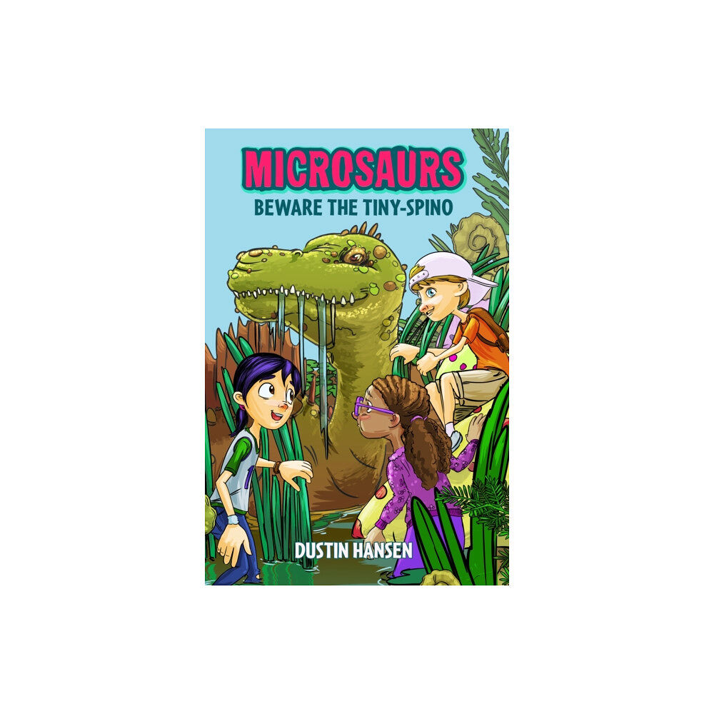 Feiwel & Friends Microsaurs: Beware the Tiny-Spino (inbunden, eng)