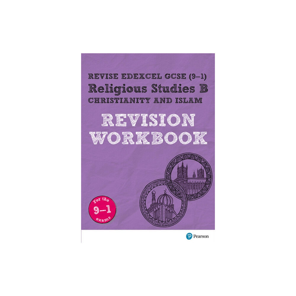 Pearson Education Limited Pearson REVISE Edexcel GCSE Religious Studies B, Christianity and Islam Revision Workbook: For 2025 and 2026 assessments...