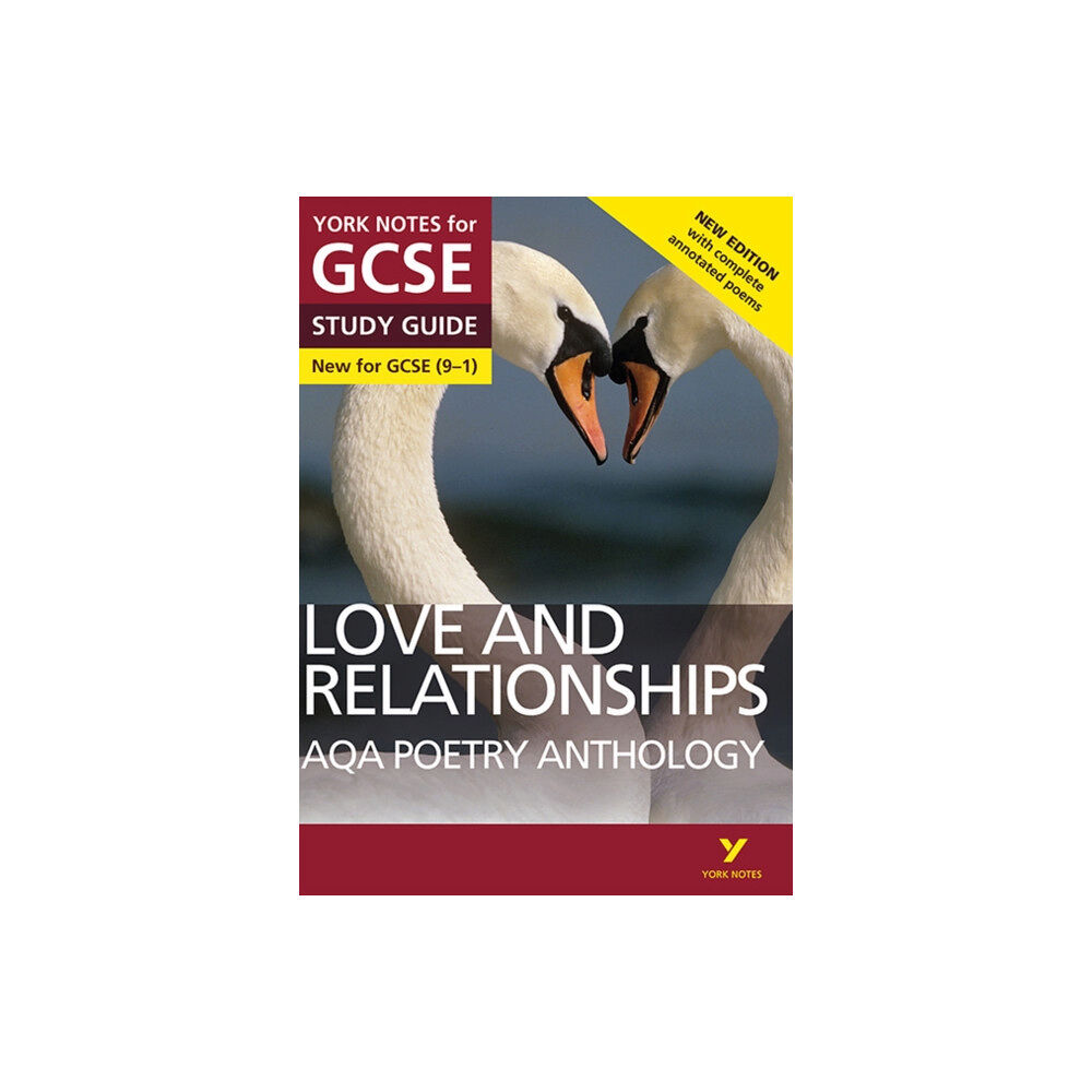 Pearson Education Limited AQA Poetry Anthology Love and Relationships: York Notes for GCSE (Second edition) everything you need to study and prepa...
