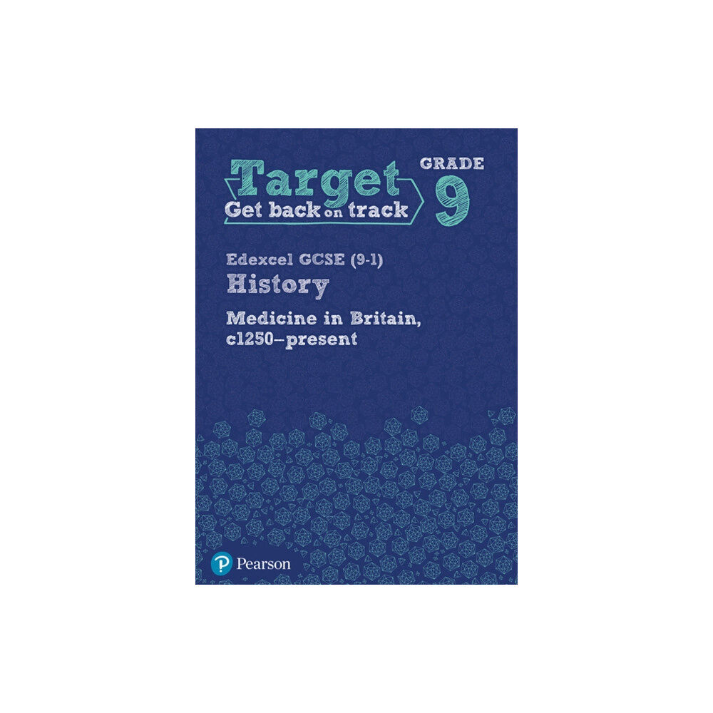 Pearson Education Limited Target Grade 9 Edexcel GCSE (9-1) History Medicine in Britain, c1250-present Workbook (häftad, eng)