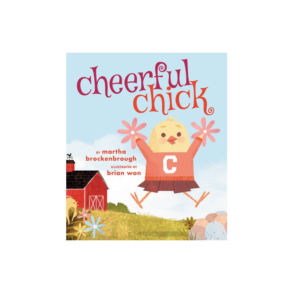 Scholastic Inc. Cheerful Chick (inbunden, eng)