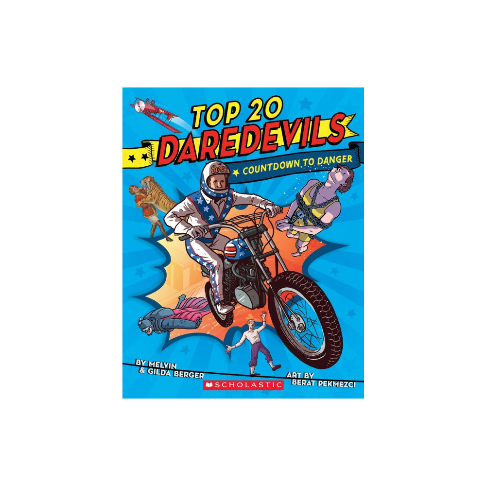 Scholastic Inc. Top 20 Daredevils: Countdown to Danger (häftad, eng)