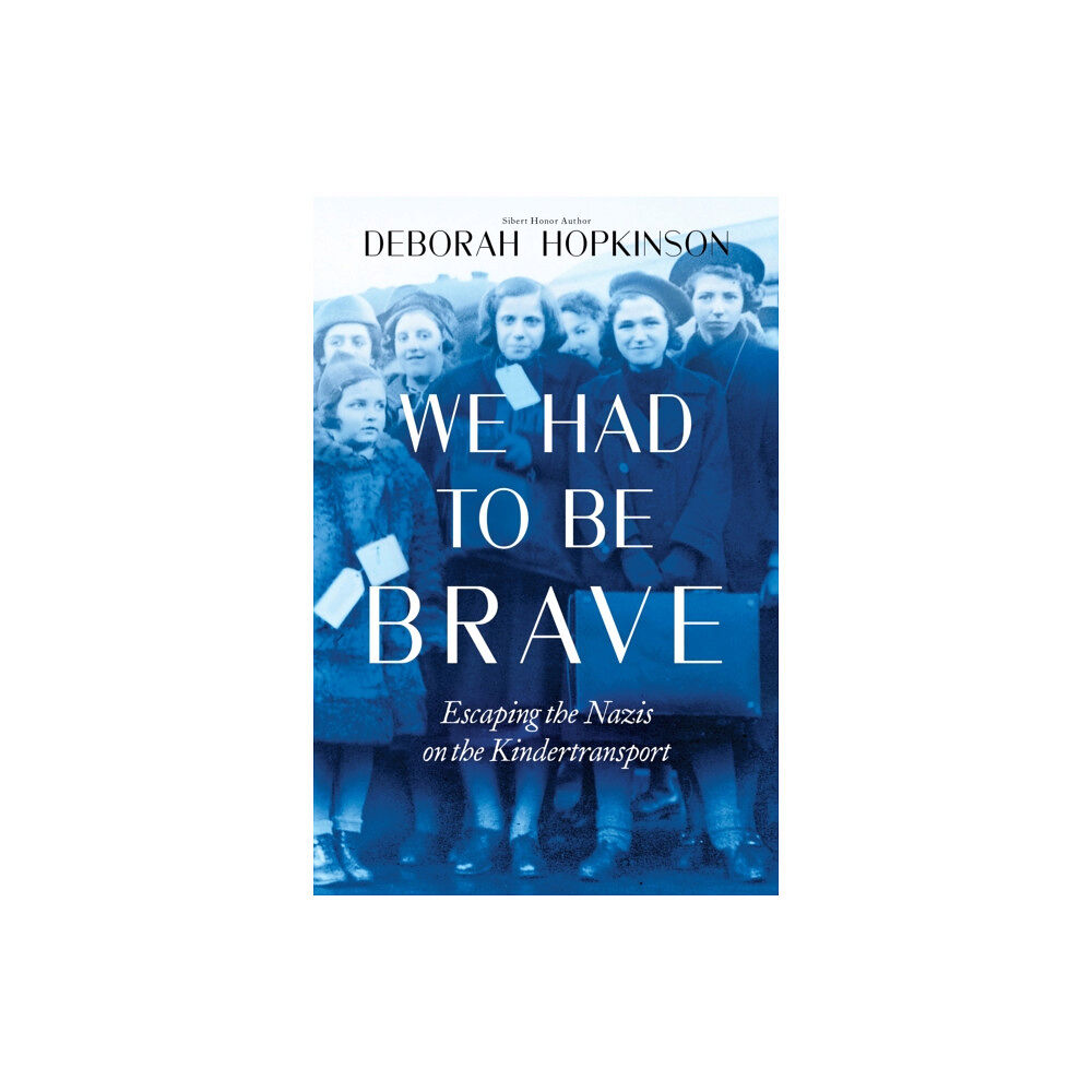 Scholastic Inc. We Had to Be Brave: Escaping the Nazis on the Kindertransport (Scholastic Focus) (inbunden, eng)