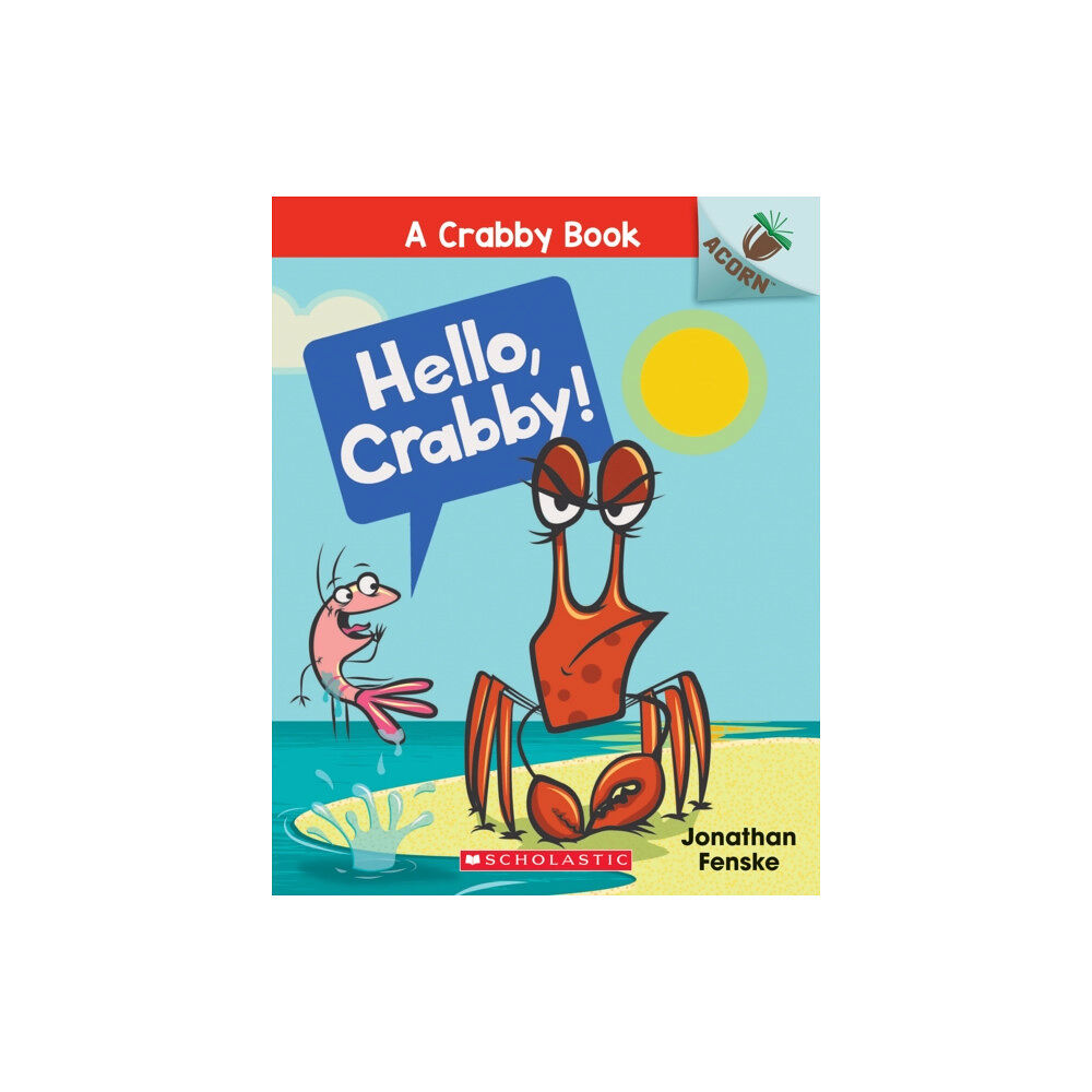 Scholastic Inc. Hello, Crabby!: An Acorn Book (A Crabby Book #1) (häftad, eng)